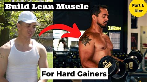How To Build Lean Muscle For Hardgainers Skinny To Muscular Part 1