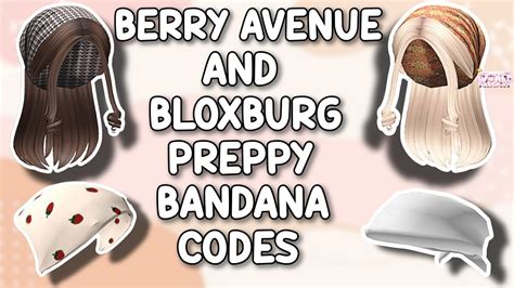 Preppy Bandana Codes For Berry Avenue Bloxburg And All Roblox Games