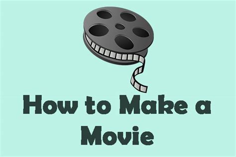 Step By Step Guide On How To Make A Movie Minitool Moviemaker