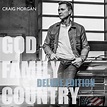 Craig Morgan Reveals Deluxe Edition of 'God, Family, Country ...