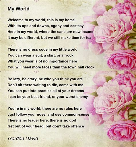 My World By Gordon David My World Poem