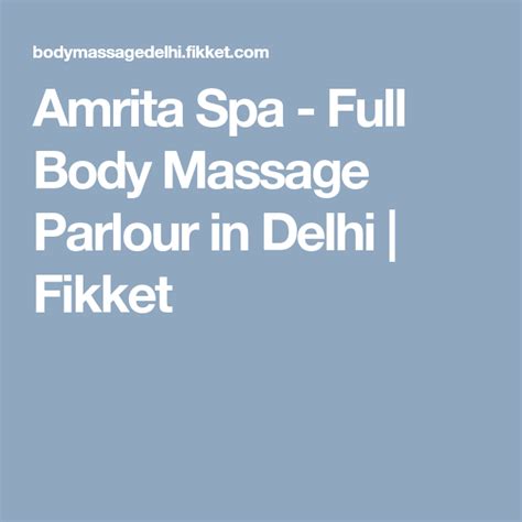 amrita spa full body massage parlour in delhi fikket full body massage body massage