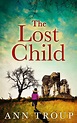 Rachel's Random Reads: Book Review - The Lost Child by Ann Troup ...