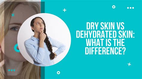 Dry Skin Vs Dehydrated Skin What Is The Difference Drug Research