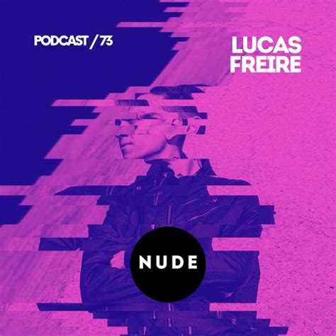 Stream Lucas Freire By Nude Listen Online For Free On Soundcloud
