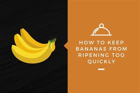 How To Keep Bananas From Ripening Too Quickly Kitchensnitches