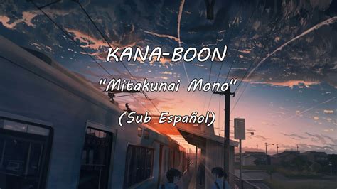 kana boon mitakunai mono「見たくないもの」 sub español youtube