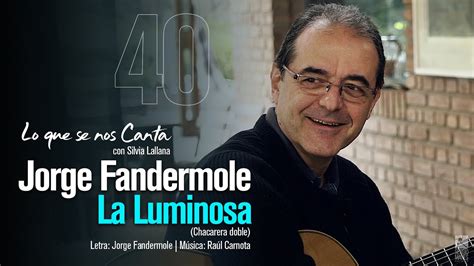 🔴 Jorge Fandermole Raul Carnota La Luminosa 40 Lo Que Se Nos Canta Con Silvia Lallana