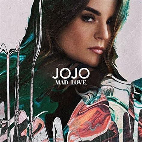 Jojo Mad Love [clean] Jojo Album Jojo Music Jojo Singer
