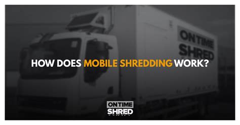 How Does Mobile Shredding Work On Time Shred