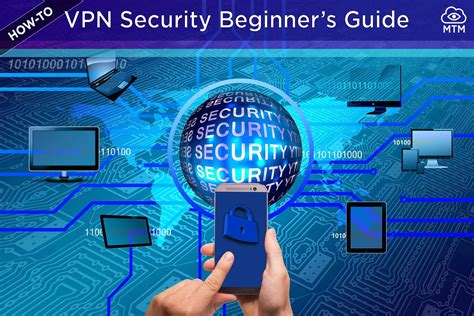 Beginners Guide Make Vpn Connections Safer And More Secure