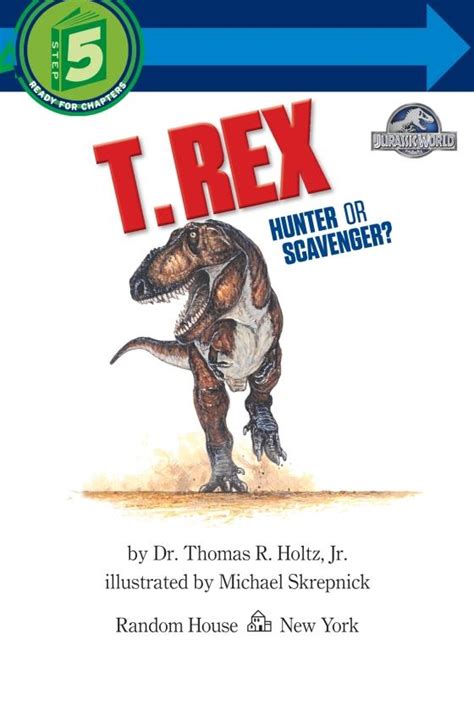 T Rex Hunter Or Scavenger Jurassic World By Dr Thomas R Holtz