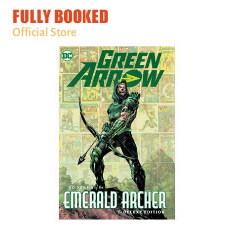Green Arrow 80 Years Of The Emerald Archer The Deluxe Edition