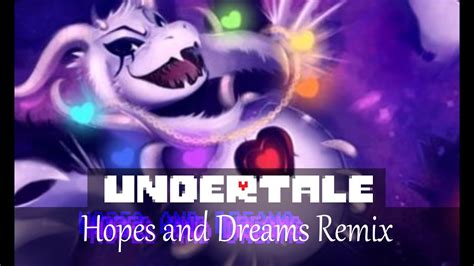undertale hopes and dreams remix joeyneedssleep youtube