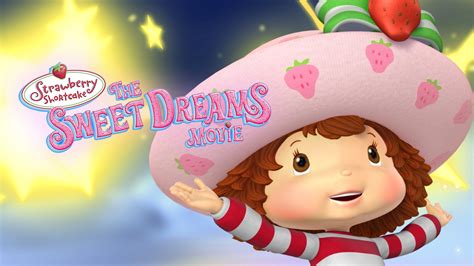 Stream Strawberry Shortcake The Sweet Dreams Movie Online Download