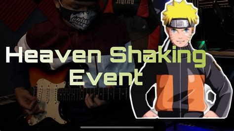 Naruto Heaven Shaking Event Guitar Cover Youtube