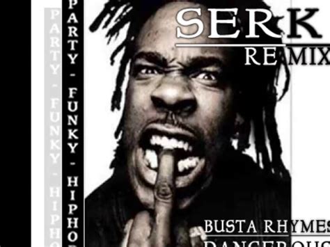 Busta Rhymes Dangerous And G Serk´s Remix Funky Poweful Hiphop Youtube