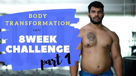 Epic 8 Weeks Body Transformation Fat To Fit Challenge Youtube