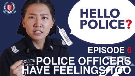 “hello Police” Ep 6 Police Officers Have Feelings Too Youtube