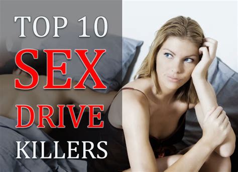 Top 10 Sex Drive Killers Dr Sam Robbins Free Nude Porn Photos