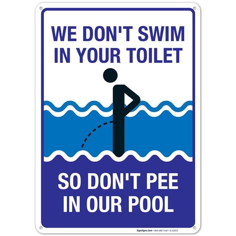 Funny Pool Sign We Dont Swim In Toilet Dont Pee In Our Pool Sign