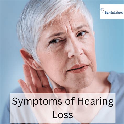 Symptoms Of Hearing Loss Ear Solutions