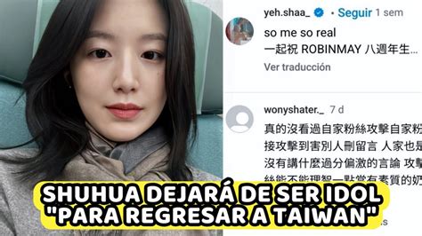 ESPECULAN QUE SHUHUA DE G I DLE DEJARA DE SER IDOL Y REGRESARA A