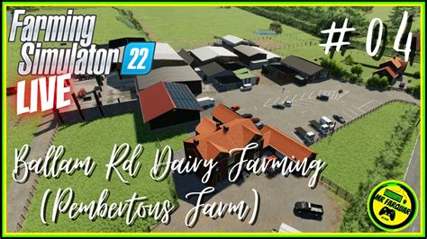 Ballam Rd Dairy Farming Pemberton S Dairy Farm Farming Simulator 22