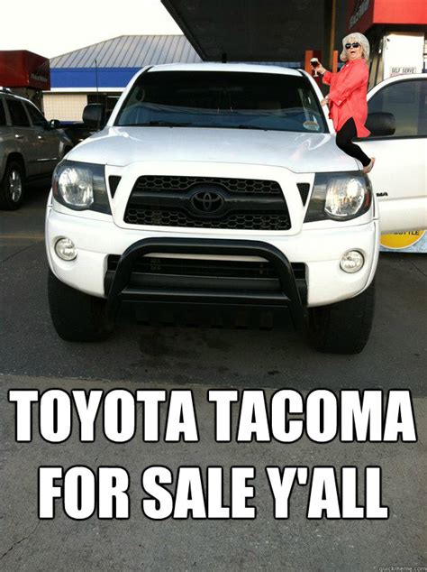 30 Funny Toyota Tacoma Memes Memes Feel