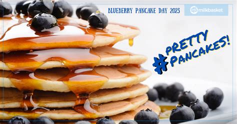 National Blueberry Pancake Day Special The Best Ever Blueberry
