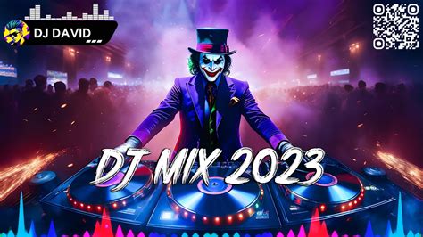Dj Remix 2023 Mashups And Remixes Of Popular Songs 2023 Dj Remix Club