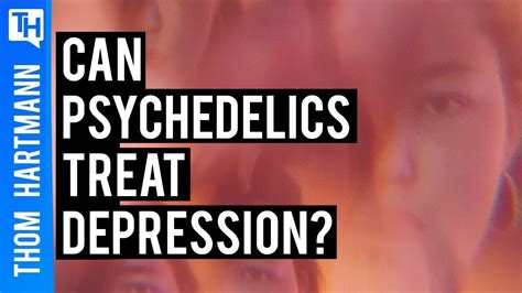 Geeky Science Can Psychedelics Treat Depression Youtube