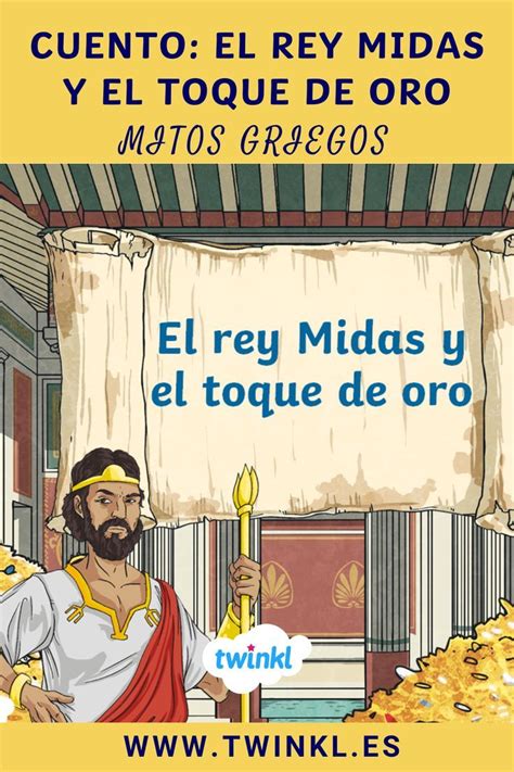 Cuento El Rey Midas Y El Toque De Oro Mitos Griegos Mitos Cuentos