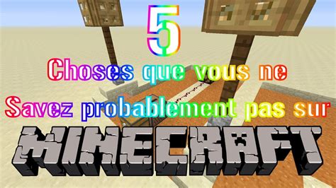 5 CHOSES QUE VOUS NE PAS SAVEZ PROBABLEMENT PAS SUR Minecraft YouTube