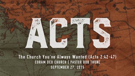 The Church Youve Always Wanted Acts 242 47 Acts 242 47 Bible