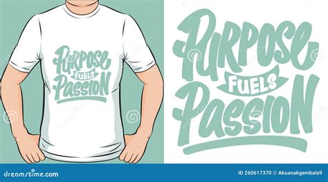 Purpose Fuels Passion Motivation Typography Quote T Shirt Design Stock