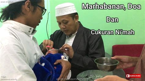 Umat muslim dianjurkan untuk membaca doa untuk bayi baru lahir agar dipenuhi keberkahan dan dijauhkan dari ganguan setan yang sesuai sunnah. 7 HARI // ACARA MARHABAN, CUKURAN DAN DOA // KETIKA BAYI ...