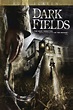Dark Fields (Video 2006) - IMDb