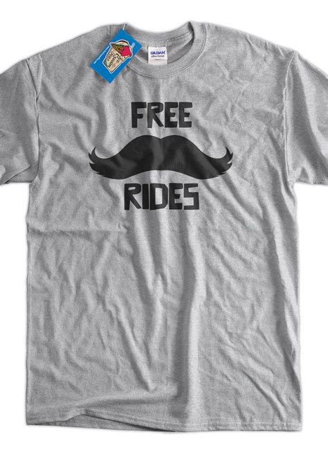 Free Moustache Rides Screen Printed T Shirt Tee Shirt T Shirt Mens Guys