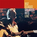 ‎Greatest Hits Live - ボズ・スキャッグスのアルバム - Apple Music