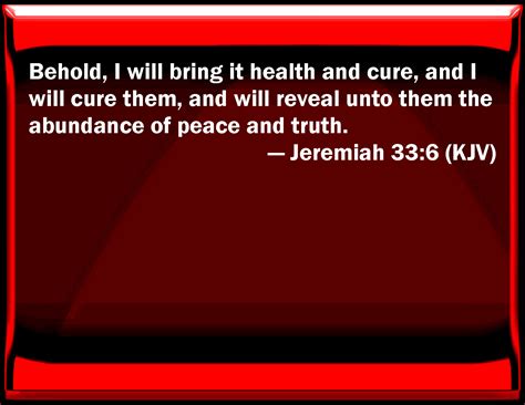 Jeremiah 336 Behold I Will Bring It Health And Cure And I Will Cure