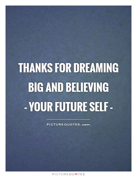 Future Self Quotes And Sayings Future Self Picture Quotes