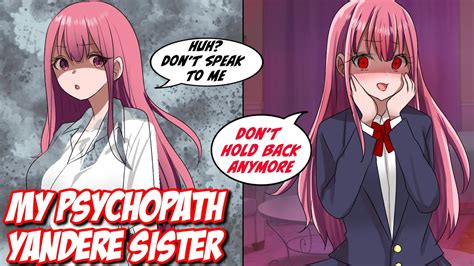 【yandere Manga】my Psychopath Sister Hated Me But When She Knew We Were
