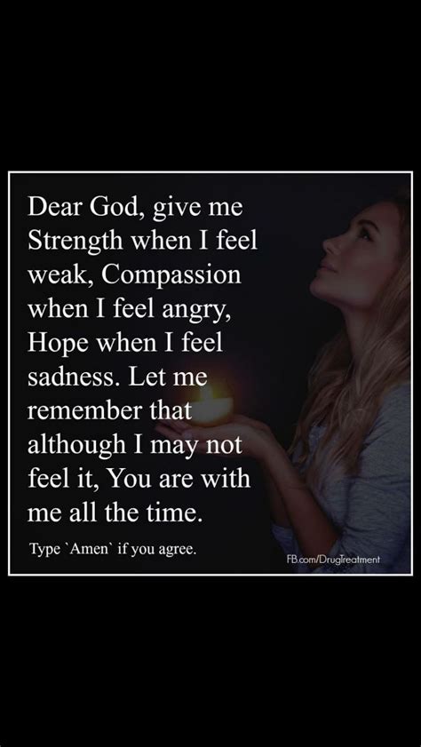 Dear God Give Me Strength When I Feel Weak Dear God Feeling Weak