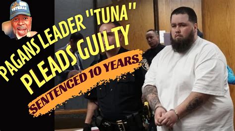 Pagans Mc Leader Deric Tuna Mcguire To Spend Decade Behind Bars Youtube