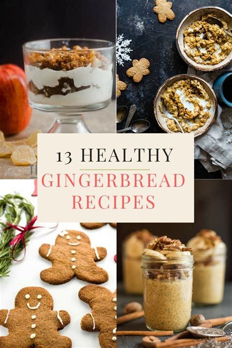 13 Healthy Gingerbread Recipes To Enjoy Morning Noon Night Healthy