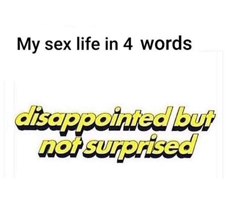 my sex life in 4 words ifunny