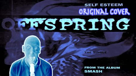 The Offspring Self Esteem Original Cover Youtube