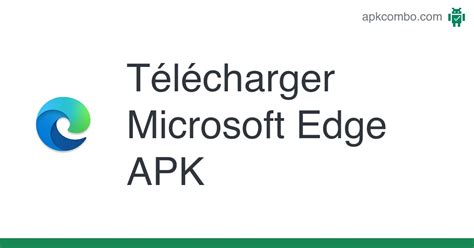 Télécharger Microsoft Edge Apk Dernière Version 2024