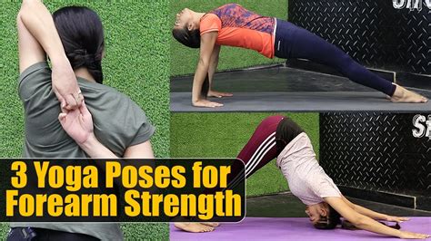 Yoga 3 Poses To Increase Forearm And Wrist Strength बाजुओं और कलाई की
